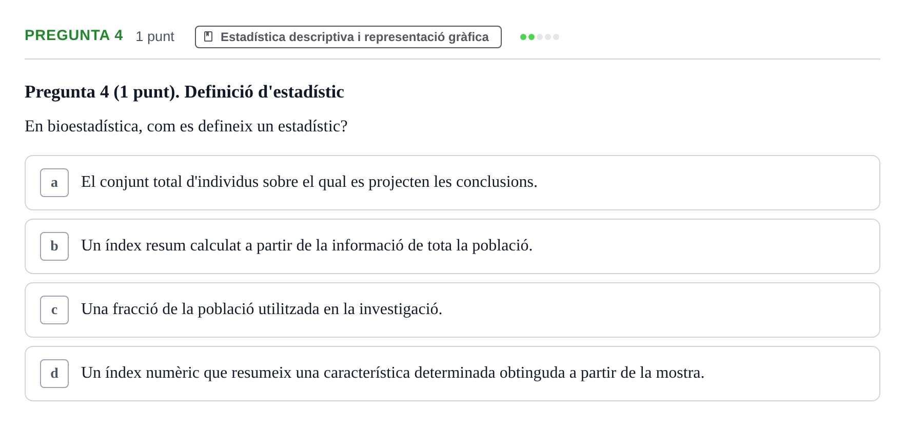 Enunciado: Pregunta 4 · Habilitats d'Investigació Clínica i de Lectura Crítica UVIC Examen de Recuperació: Habilitats d'Investigació Clínica i de Lectura Crítica