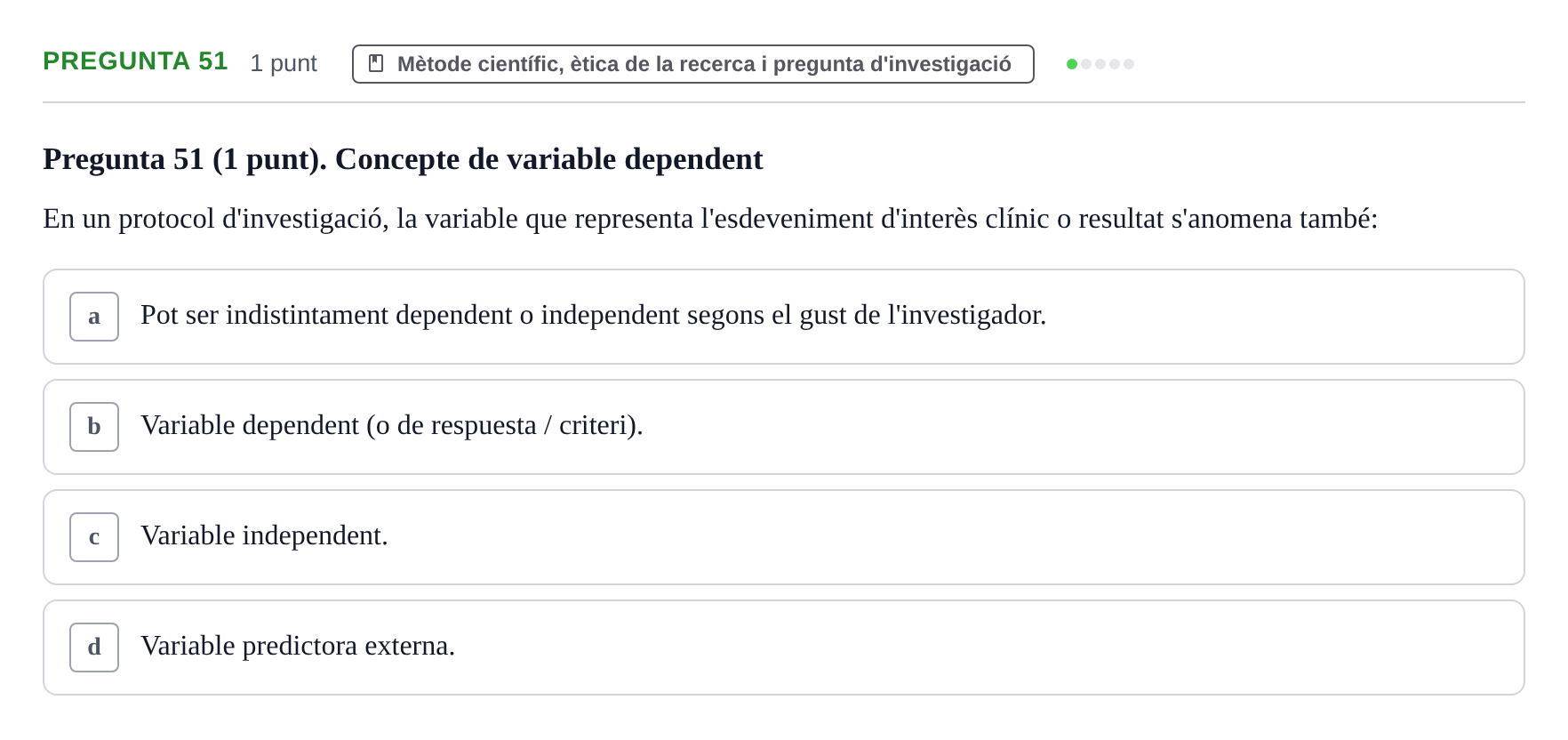 Enunciado: Pregunta 51 · Habilitats d'Investigació Clínica i de Lectura Crítica UVIC Examen de Recuperació: Habilitats d'Investigació Clínica i de Lectura Crítica