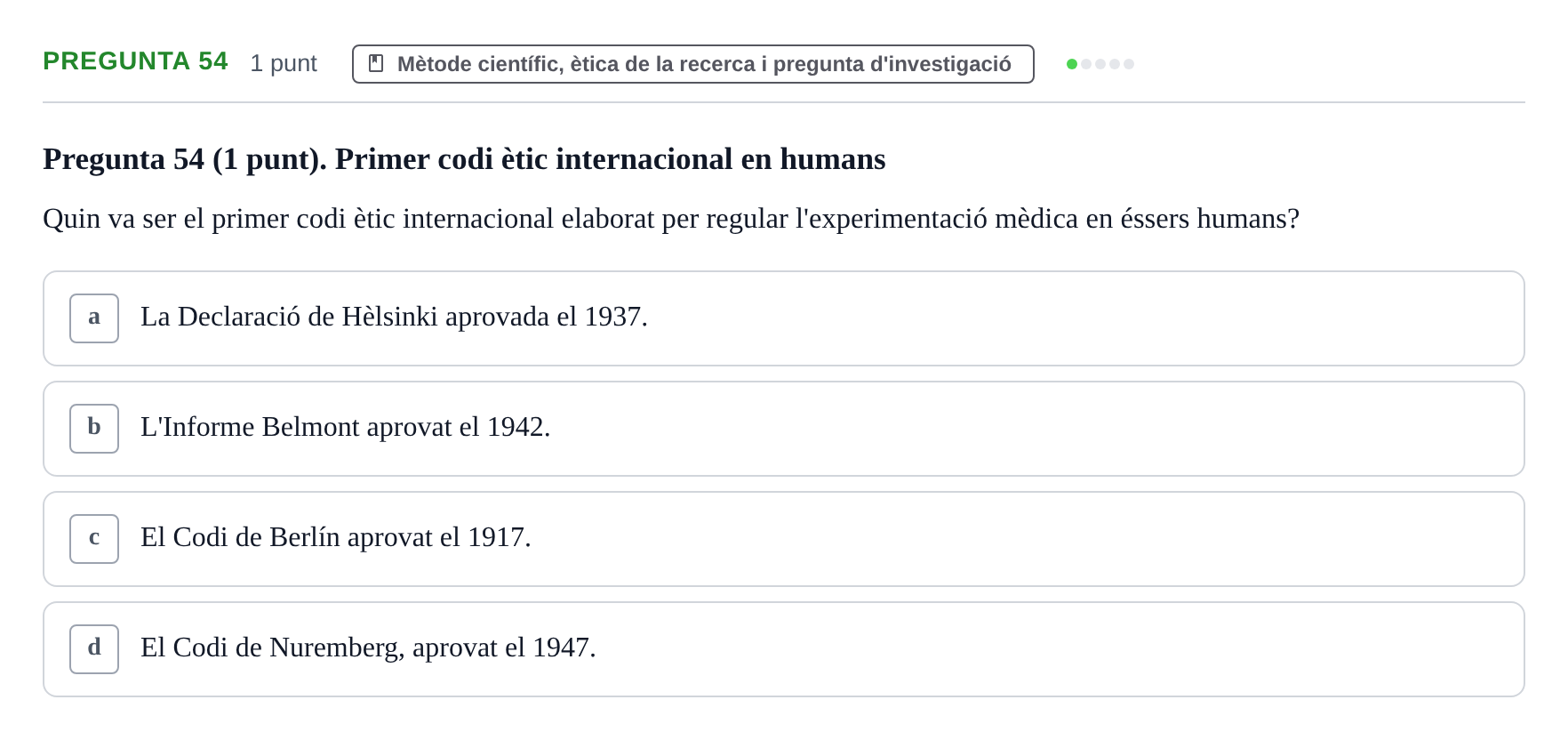 Enunciado: Pregunta 54 · Habilitats d'Investigació Clínica i de Lectura Crítica UVIC Examen de Recuperació: Habilitats d'Investigació Clínica i de Lectura Crítica
