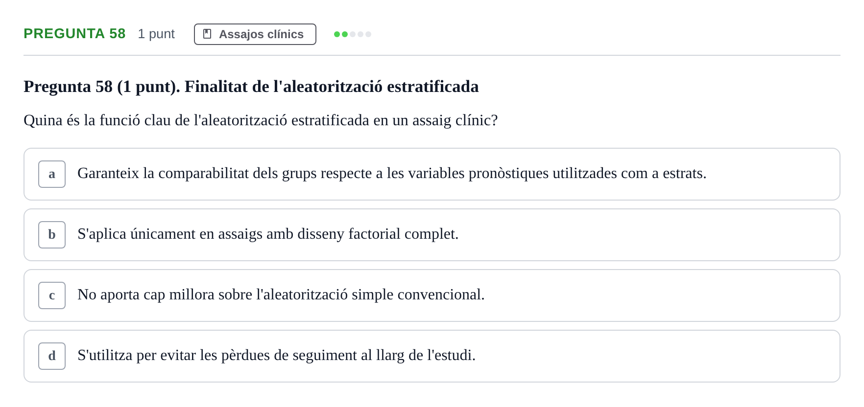 Enunciado: Pregunta 58 · Habilitats d'Investigació Clínica i de Lectura Crítica UVIC Examen de Recuperació: Habilitats d'Investigació Clínica i de Lectura Crítica
