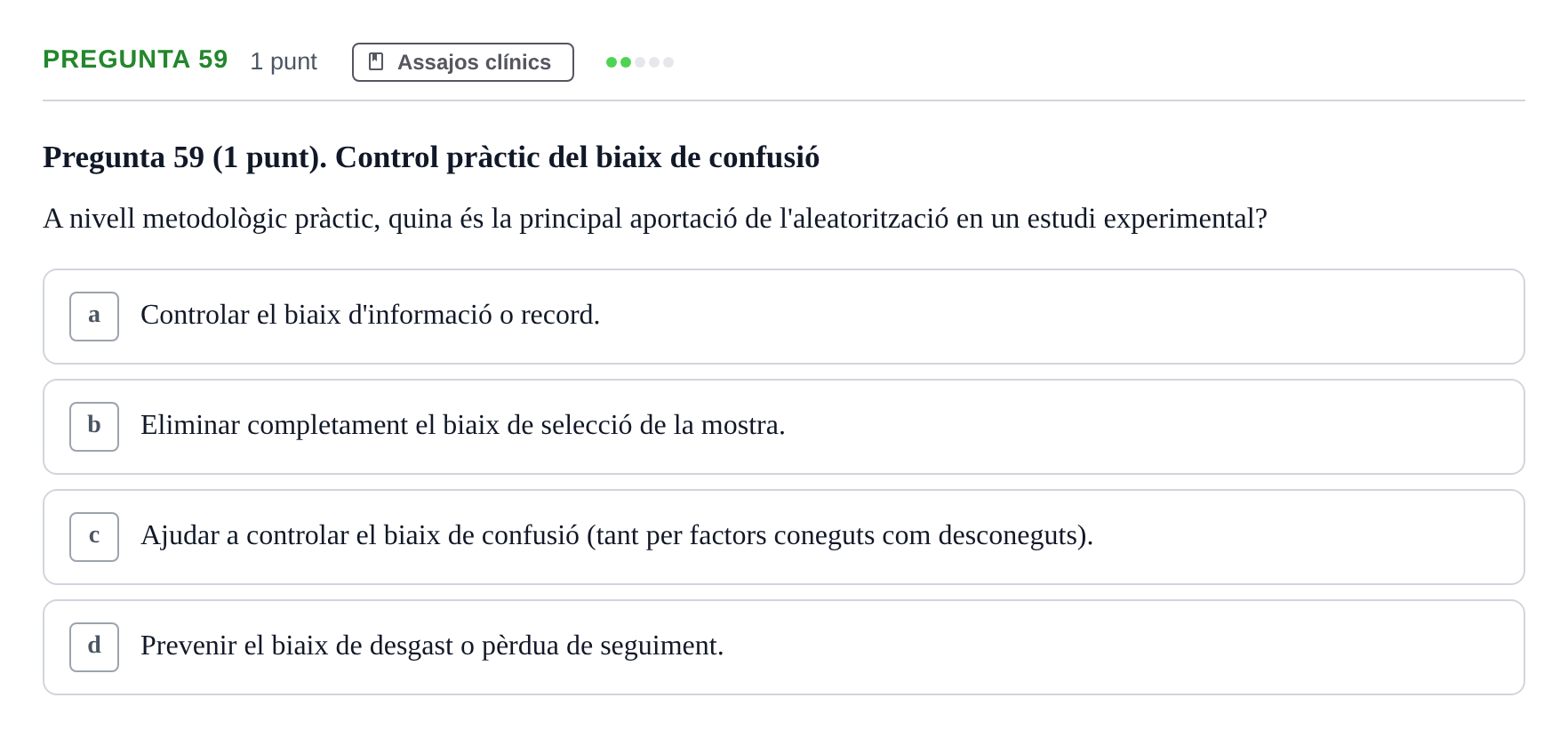 Enunciado: Pregunta 59 · Habilitats d'Investigació Clínica i de Lectura Crítica UVIC Examen de Recuperació: Habilitats d'Investigació Clínica i de Lectura Crítica