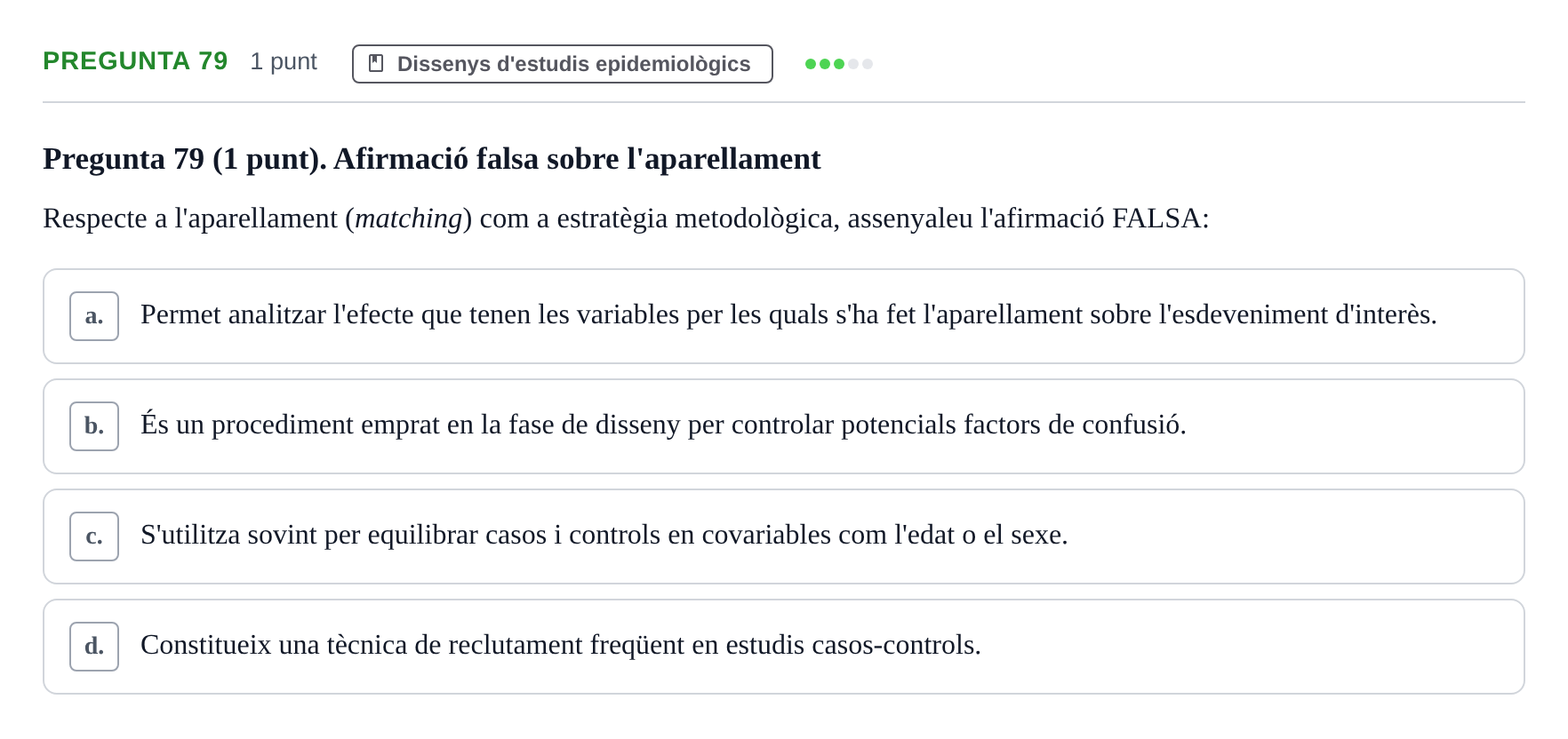 Enunciado: Pregunta 79 · Habilitats d'Investigació Clínica i de Lectura Crítica UVIC Examen de Recuperació: Habilitats d'Investigació Clínica i de Lectura Crítica