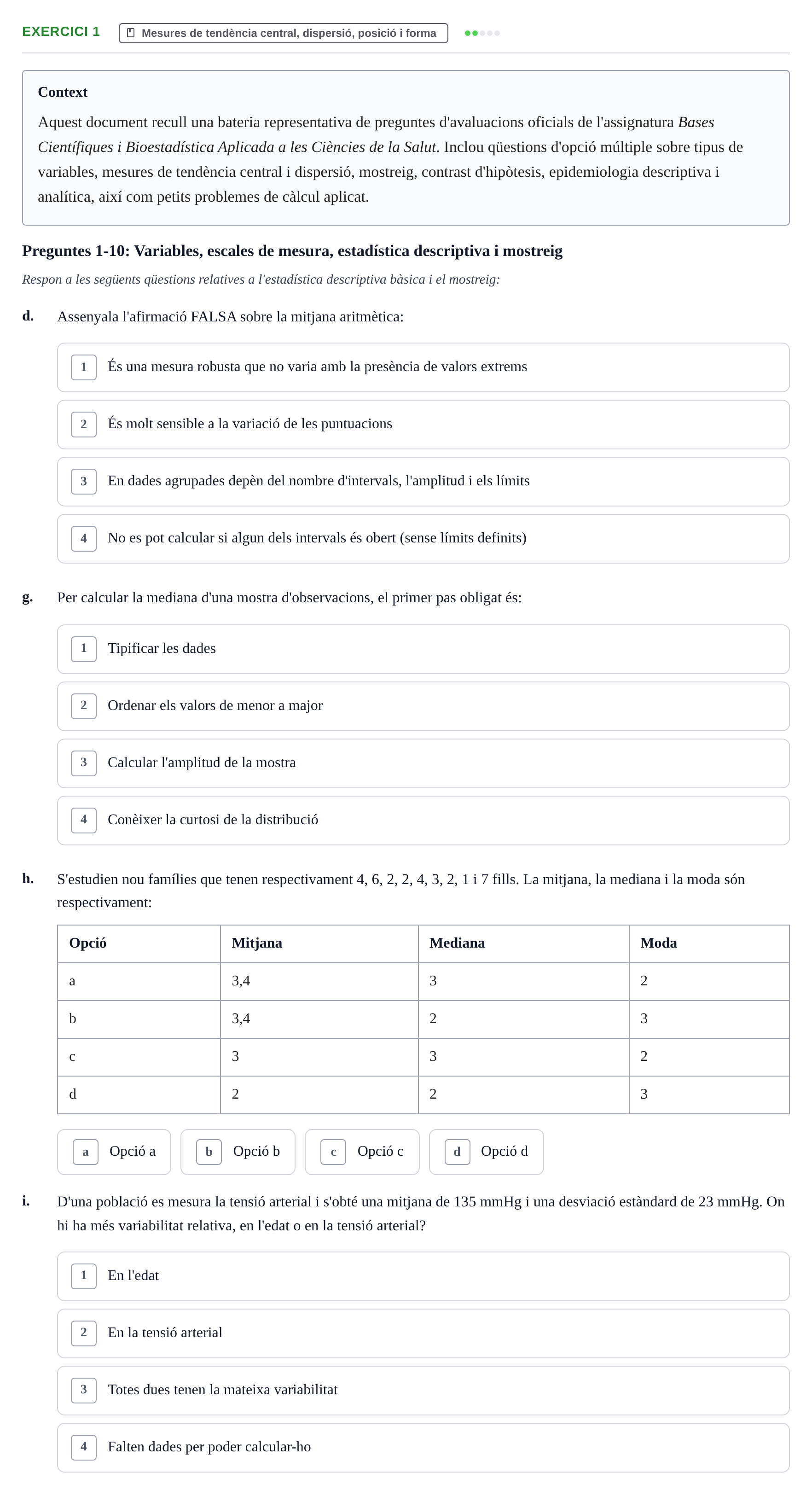 Enunciado: Ejercicio 1 - Mesures de tendència central, dispersió, posi… · BASES CIENTÍFIQUES I BIOESTADÍSTICA APLICADA A LES CIÈNCIES DE LA SALUT UDL Recull d'Exàmens de Bioestadística i Epidemiologia Aplicada