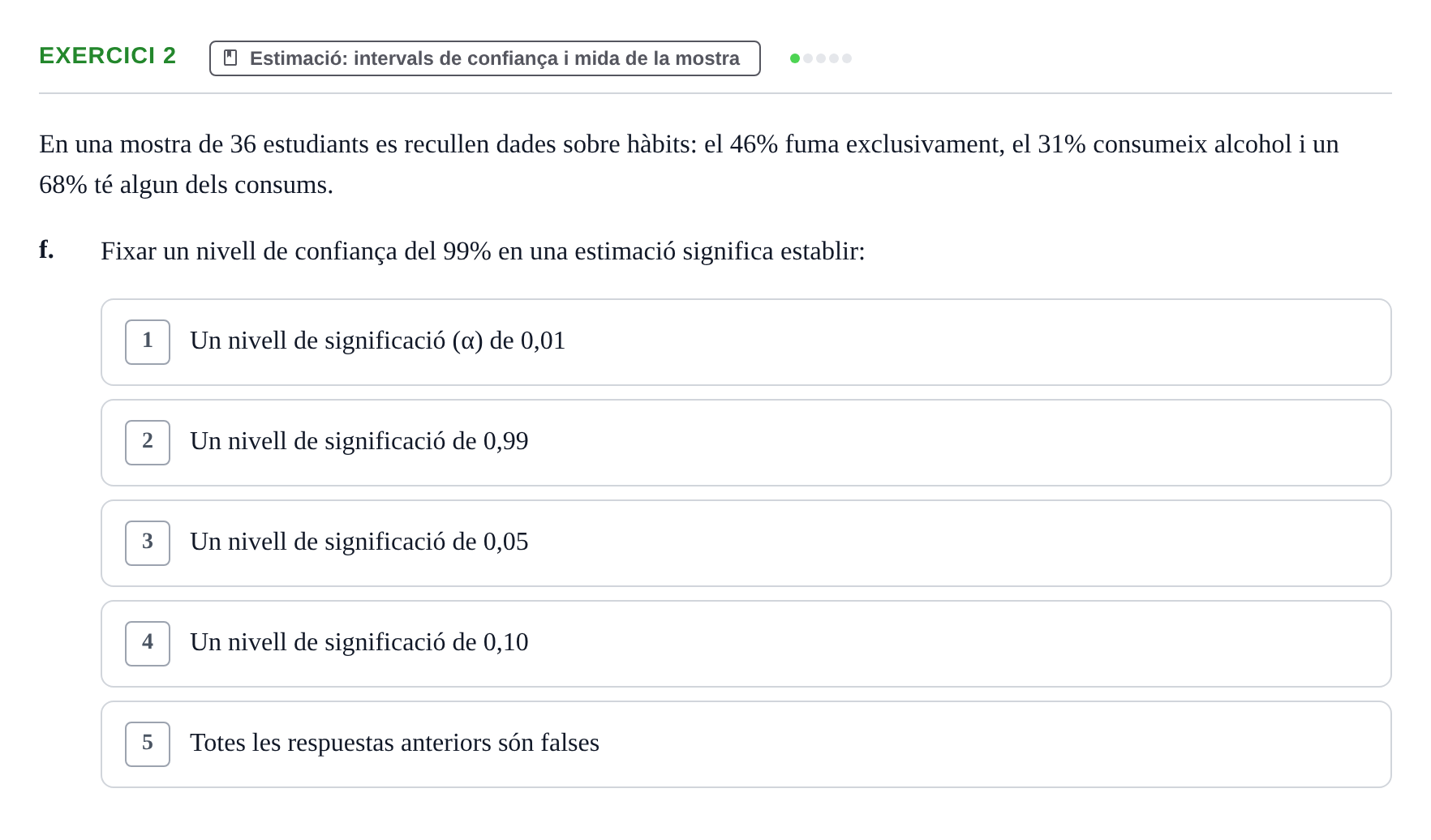 Enunciado: Ejercicio 2 - Estimació: intervals de confiança i mida de l… · BASES CIENTÍFIQUES I BIOESTADÍSTICA APLICADA A LES CIÈNCIES DE LA SALUT UDL Recull d'Exàmens de Bioestadística i Epidemiologia Aplicada