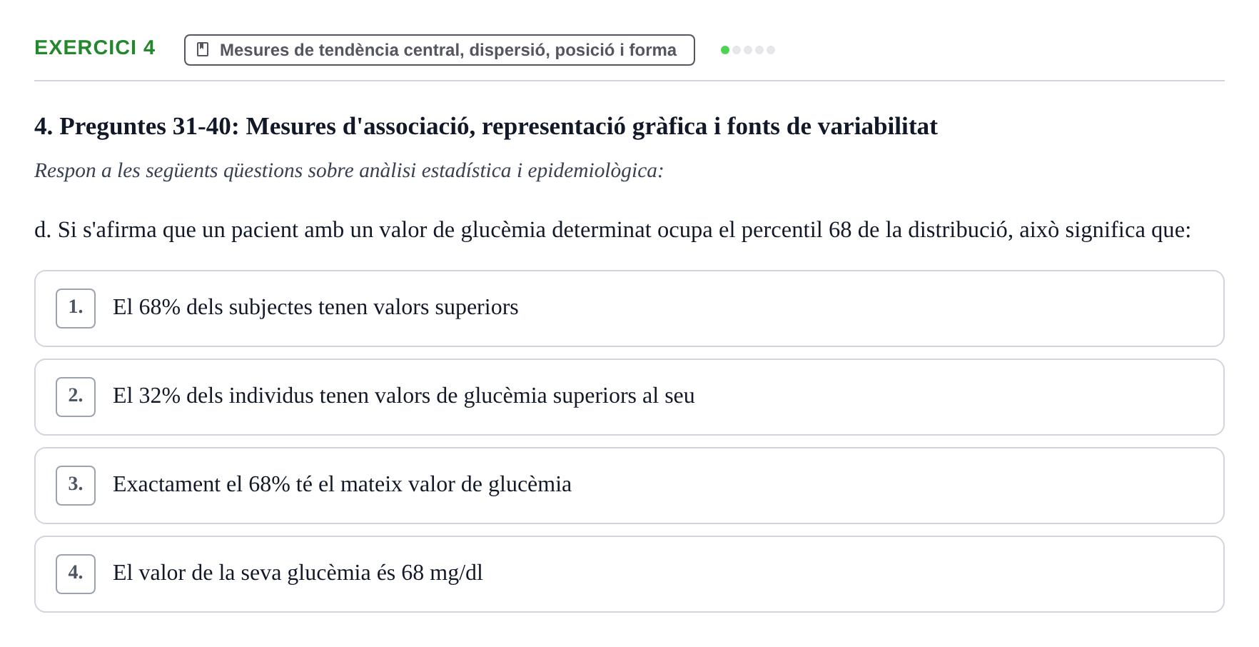Enunciado: Ejercicio 4 - Mesures de tendència central, dispersió, posi… · BASES CIENTÍFIQUES I BIOESTADÍSTICA APLICADA A LES CIÈNCIES DE LA SALUT UDL Recull d'Exàmens de Bioestadística i Epidemiologia Aplicada