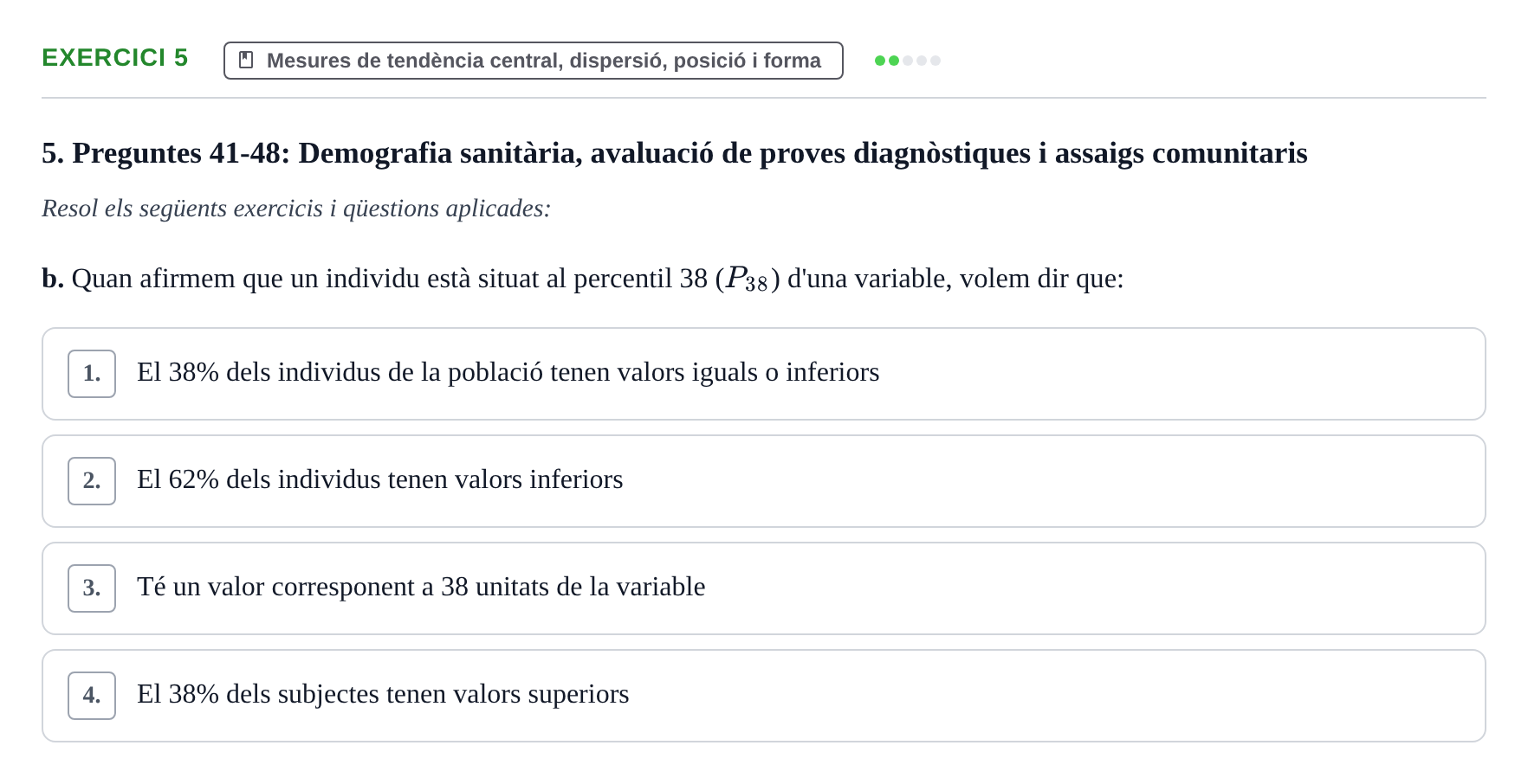 Enunciado: Ejercicio 5 - Mesures de tendència central, dispersió, posi… · BASES CIENTÍFIQUES I BIOESTADÍSTICA APLICADA A LES CIÈNCIES DE LA SALUT UDL Recull d'Exàmens de Bioestadística i Epidemiologia Aplicada