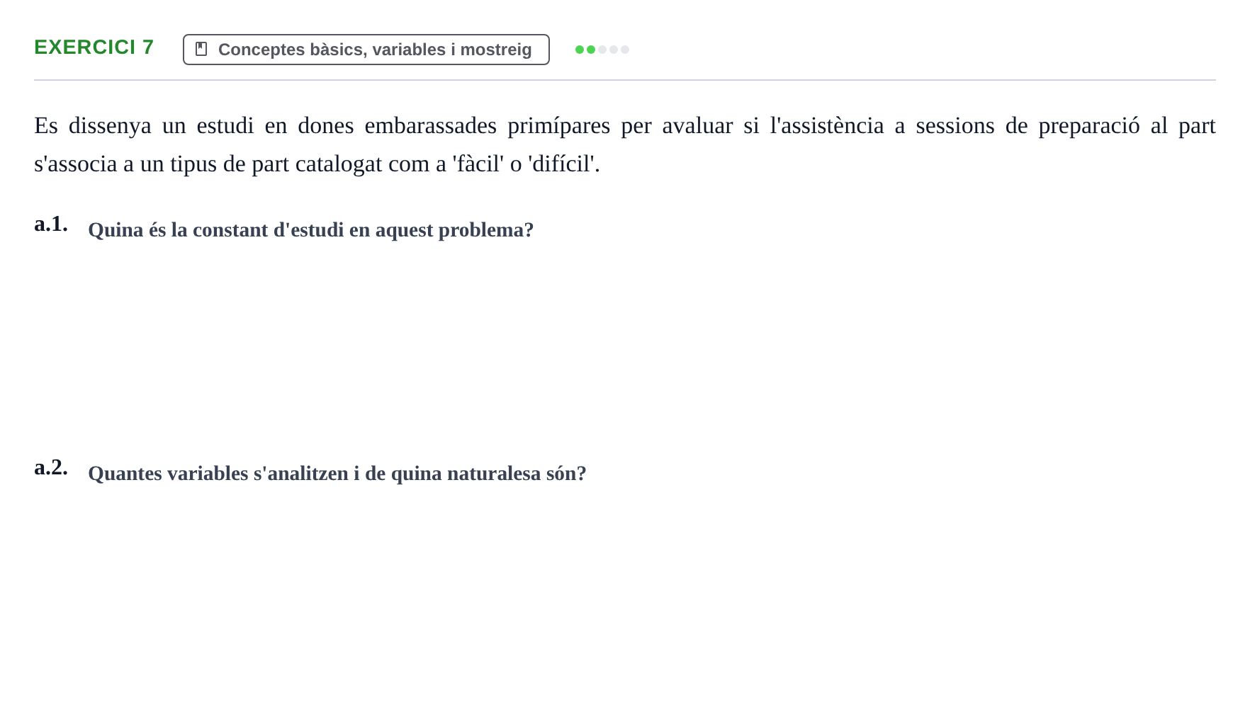 Enunciado: Ejercicio 7 - Conceptes bàsics, variables i mostreig · BASES CIENTÍFIQUES I BIOESTADÍSTICA APLICADA A LES CIÈNCIES DE LA SALUT UDL Recull d'Exàmens de Bioestadística i Epidemiologia Aplicada
