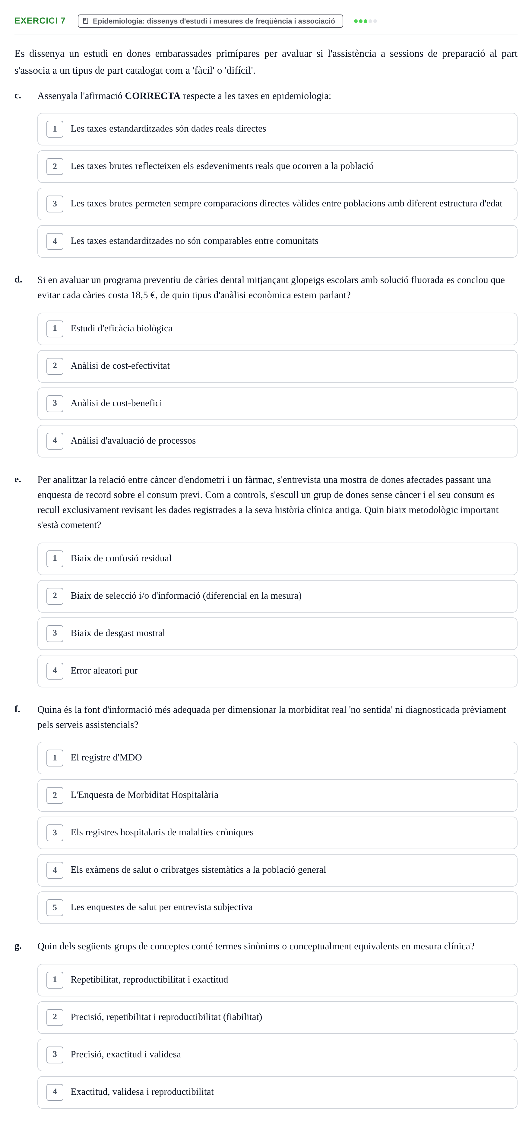 Enunciado: Ejercicio 7 - Epidemiologia: dissenys d'estudi i mesures de… · BASES CIENTÍFIQUES I BIOESTADÍSTICA APLICADA A LES CIÈNCIES DE LA SALUT UDL Recull d'Exàmens de Bioestadística i Epidemiologia Aplicada