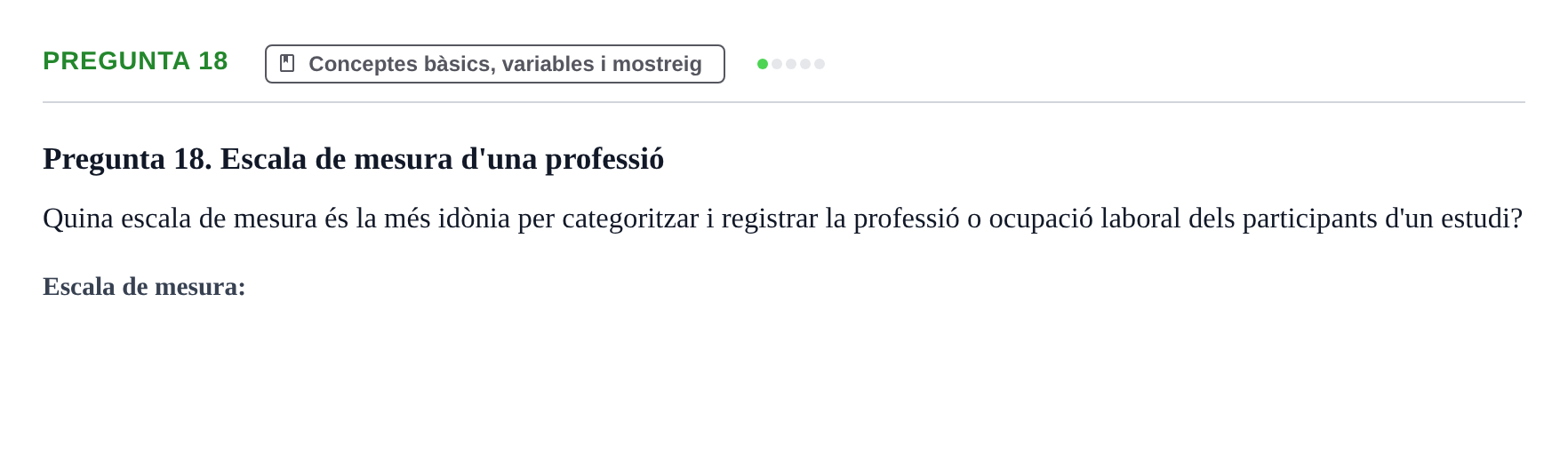 Enunciado: Pregunta 18 · BASES CIENTÍFIQUES I BIOESTADÍSTICA APLICADA A LES CIÈNCIES DE LA SALUT UDL 2016