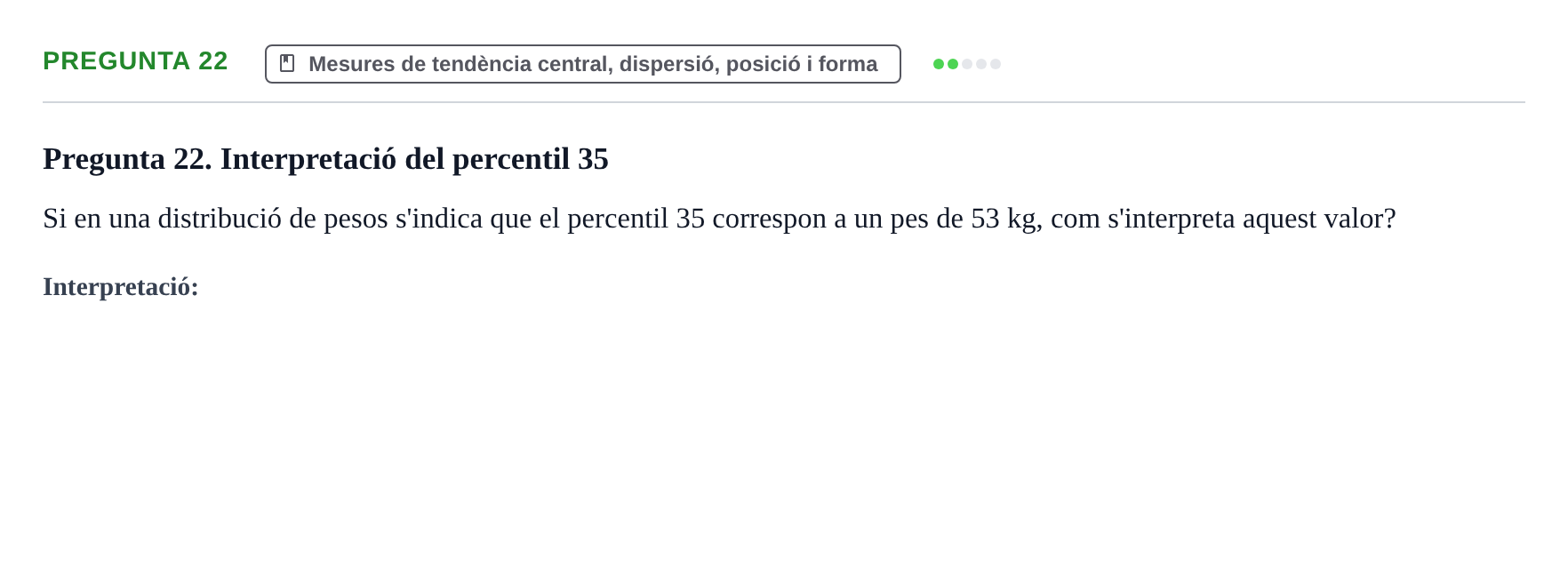 Enunciado: Pregunta 22 · BASES CIENTÍFIQUES I BIOESTADÍSTICA APLICADA A LES CIÈNCIES DE LA SALUT UDL 2016