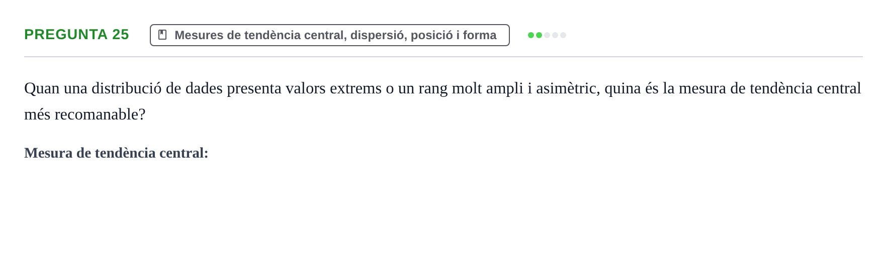 Enunciado: Pregunta 25 · BASES CIENTÍFIQUES I BIOESTADÍSTICA APLICADA A LES CIÈNCIES DE LA SALUT UDL 2016