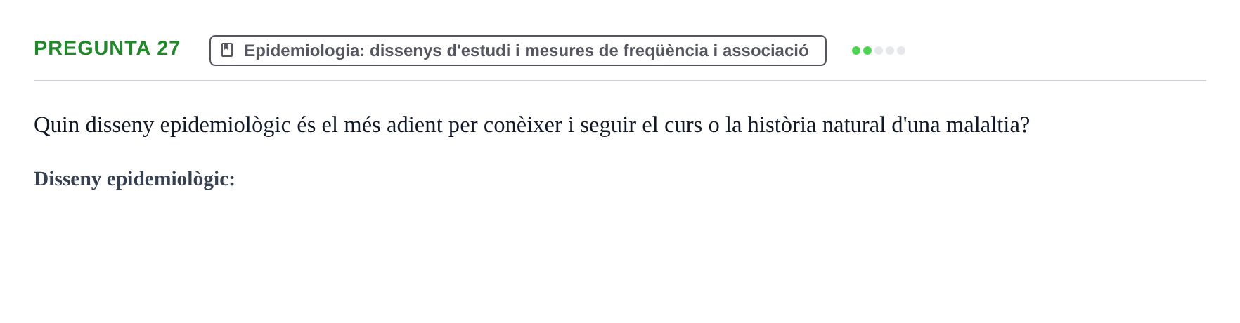 Enunciado: Pregunta 27 · BASES CIENTÍFIQUES I BIOESTADÍSTICA APLICADA A LES CIÈNCIES DE LA SALUT UDL 2016
