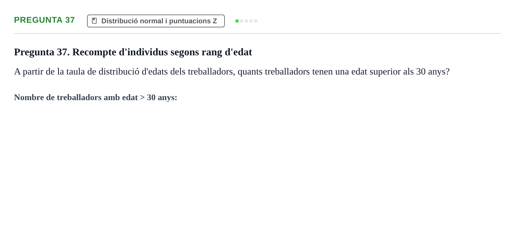 Enunciado: Pregunta 37 · BASES CIENTÍFIQUES I BIOESTADÍSTICA APLICADA A LES CIÈNCIES DE LA SALUT UDL 2016