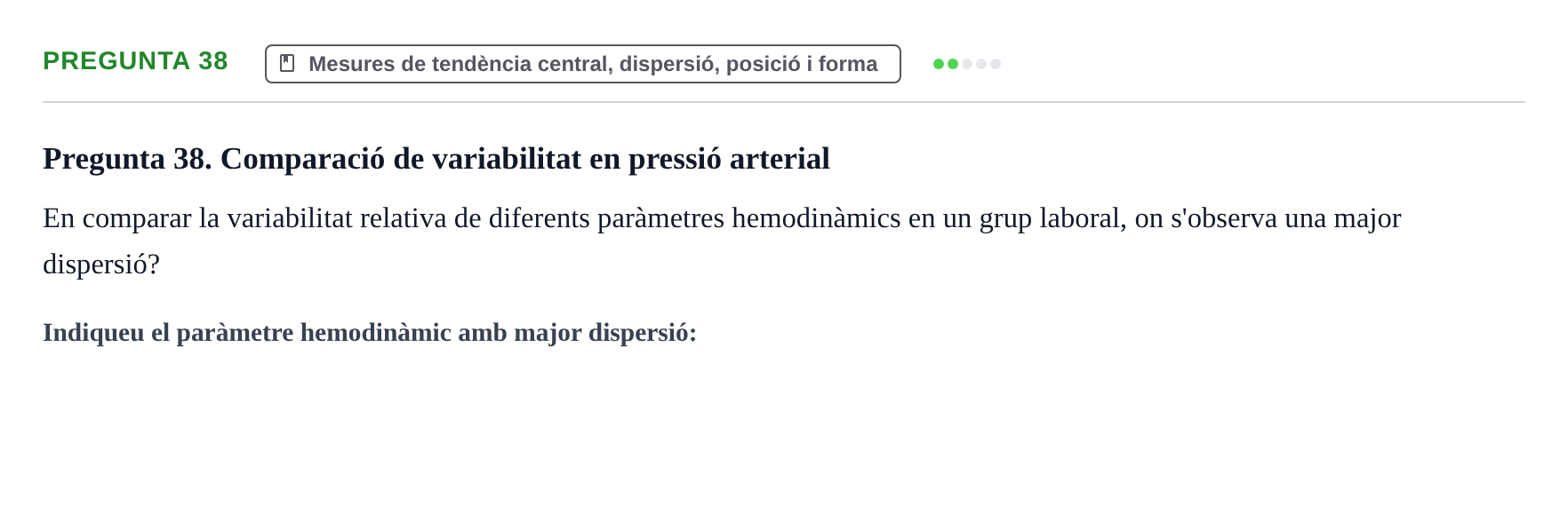 Enunciado: Pregunta 38 · BASES CIENTÍFIQUES I BIOESTADÍSTICA APLICADA A LES CIÈNCIES DE LA SALUT UDL 2016