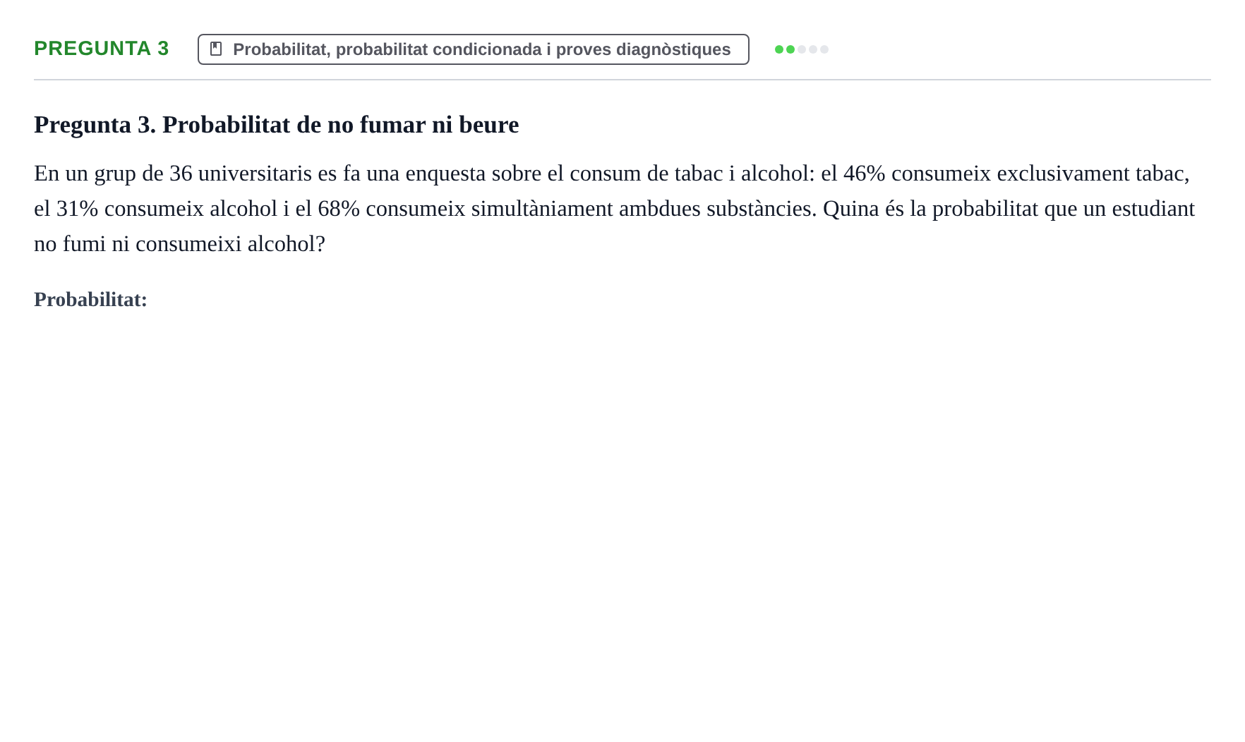 Enunciado: Pregunta 3 · BASES CIENTÍFIQUES I BIOESTADÍSTICA APLICADA A LES CIÈNCIES DE LA SALUT UDL 2016