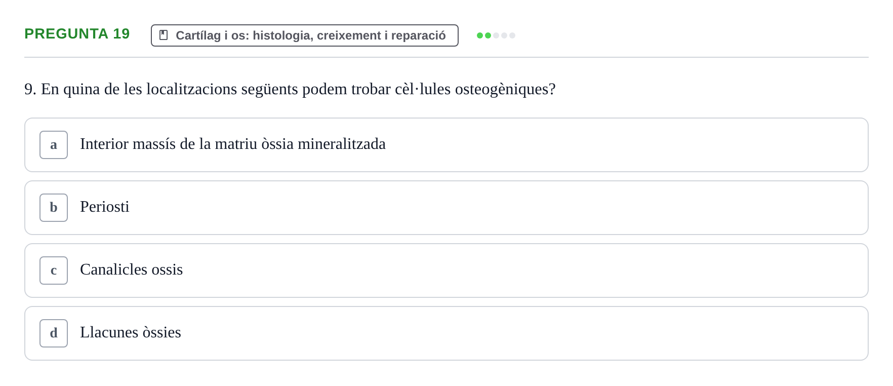Enunciado: Pregunta 19 · Estructura i Funció del Cos Humà I UVIC 2021