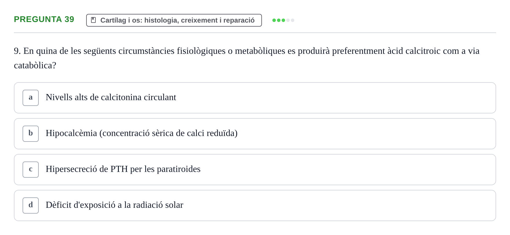 Enunciado: Pregunta 39 · Estructura i Funció del Cos Humà I UVIC 2021