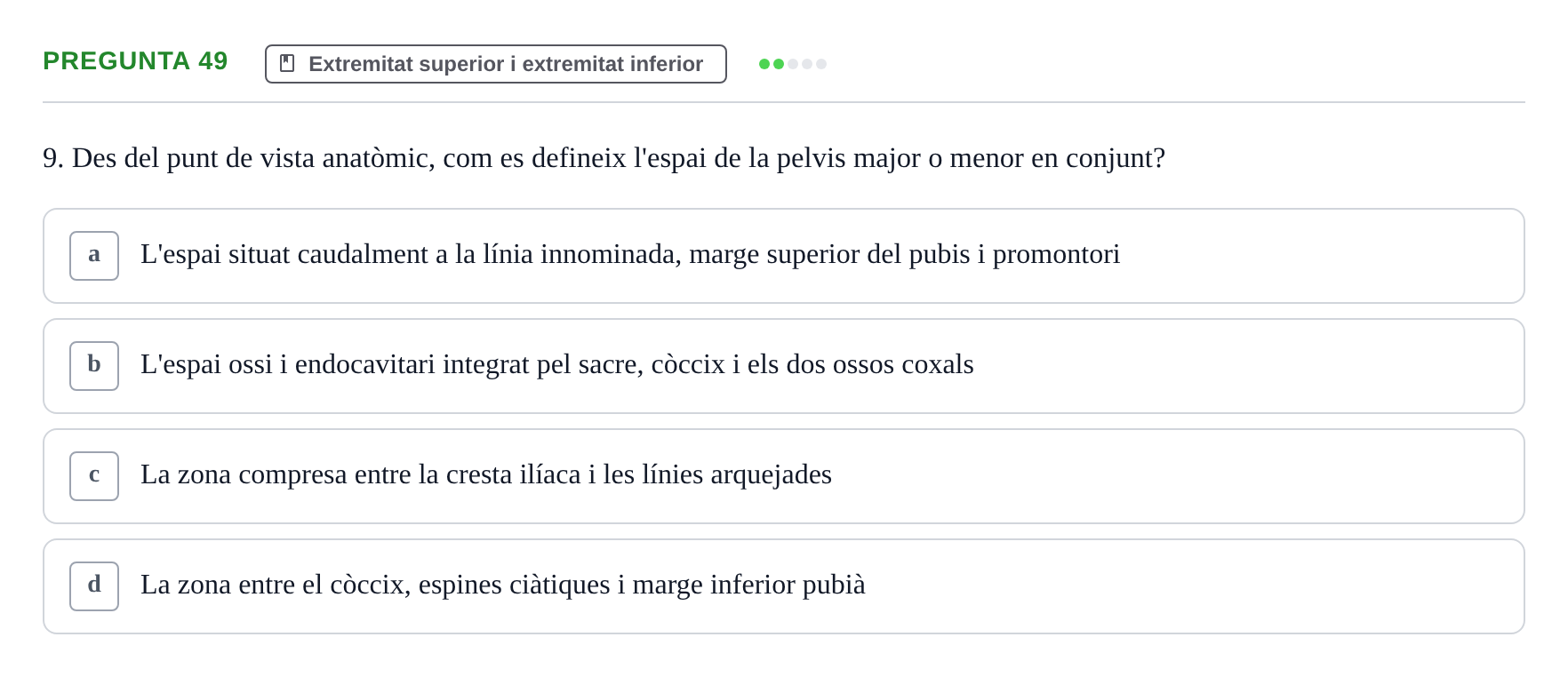 Enunciado: Pregunta 49 · Estructura i Funció del Cos Humà I UVIC 2021