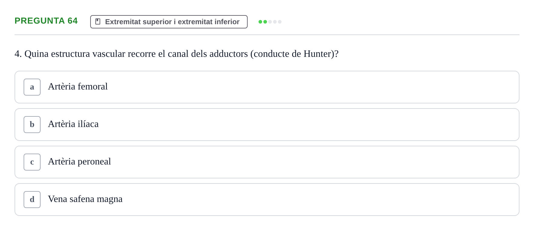 Enunciado: Pregunta 64 · Estructura i Funció del Cos Humà I UVIC 2021