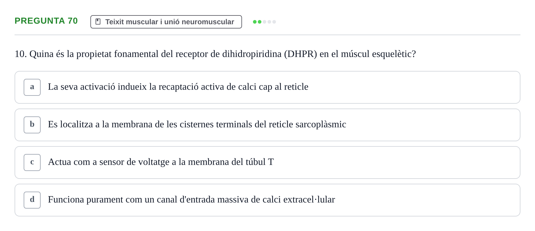 Enunciado: Pregunta 70 · Estructura i Funció del Cos Humà I UVIC 2021