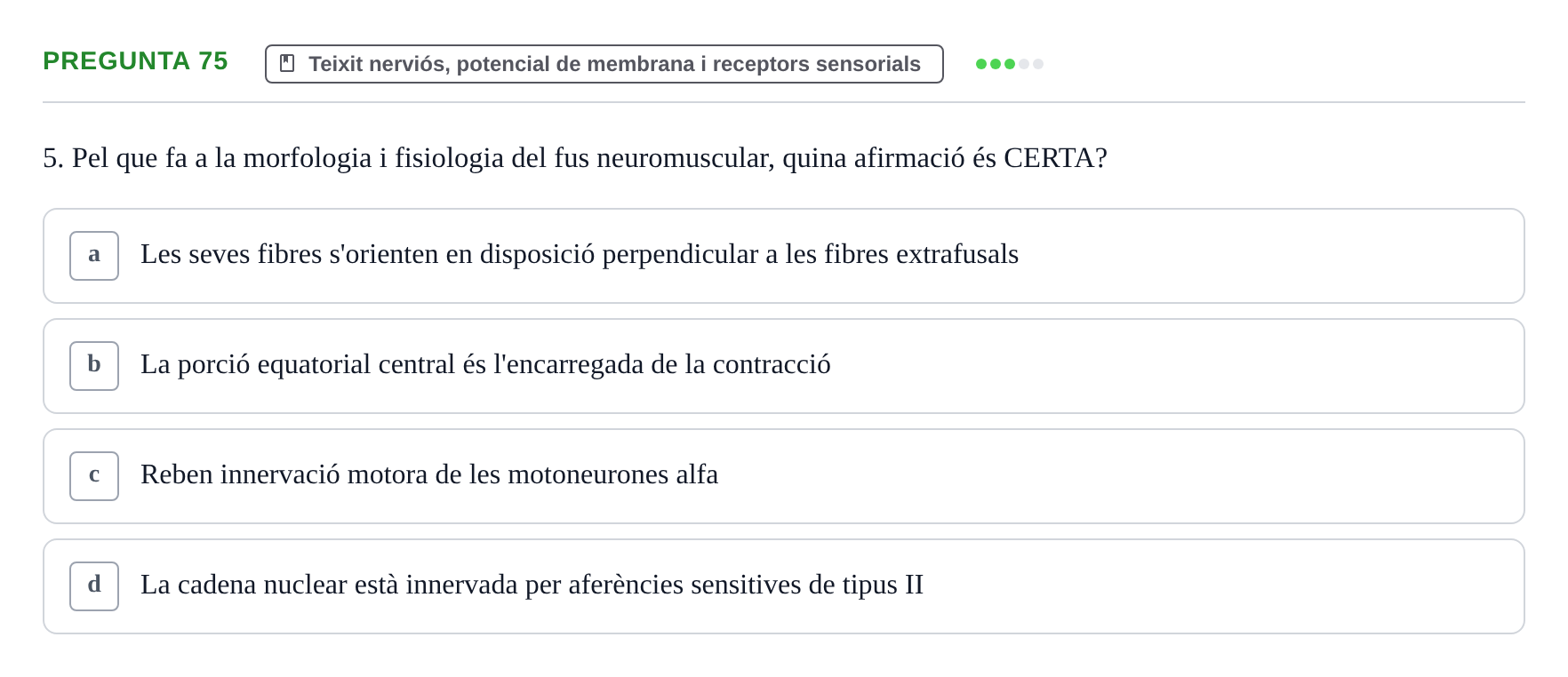 Enunciado: Pregunta 75 · Estructura i Funció del Cos Humà I UVIC 2021