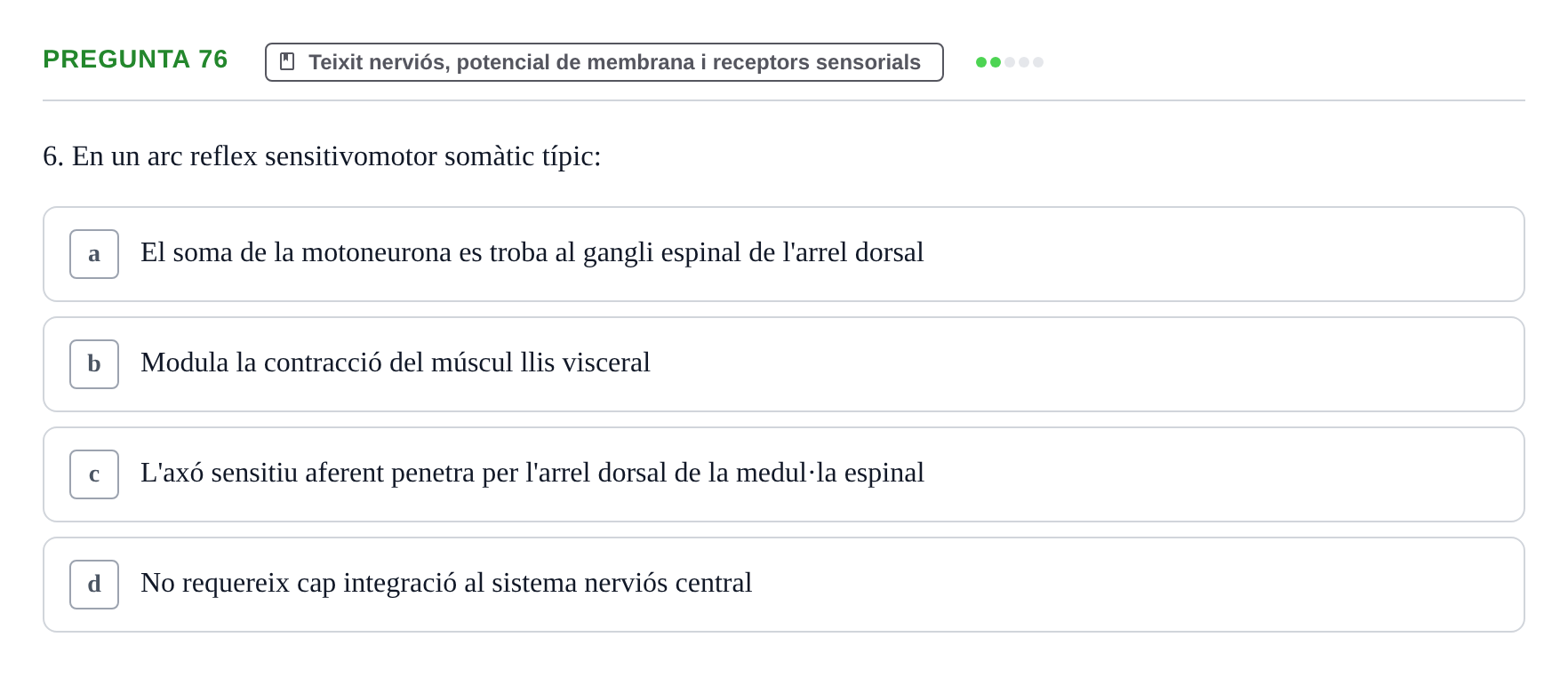 Enunciado: Pregunta 76 · Estructura i Funció del Cos Humà I UVIC 2021