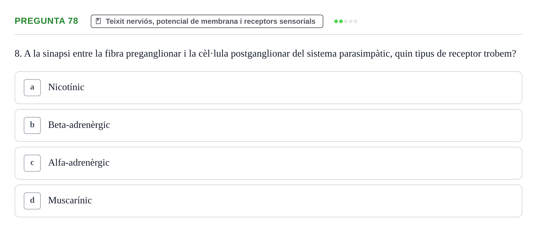 Enunciado: Pregunta 78 · Estructura i Funció del Cos Humà I UVIC 2021