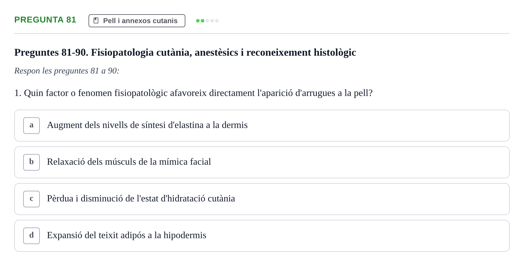 Enunciado: Pregunta 81 · Estructura i Funció del Cos Humà I UVIC 2021