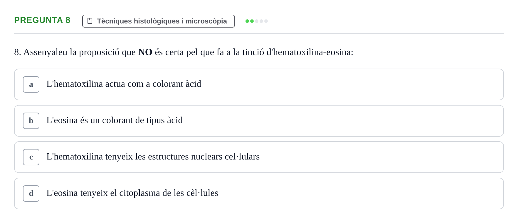 Enunciado: Pregunta 8 · Estructura i Funció del Cos Humà I UVIC 2021