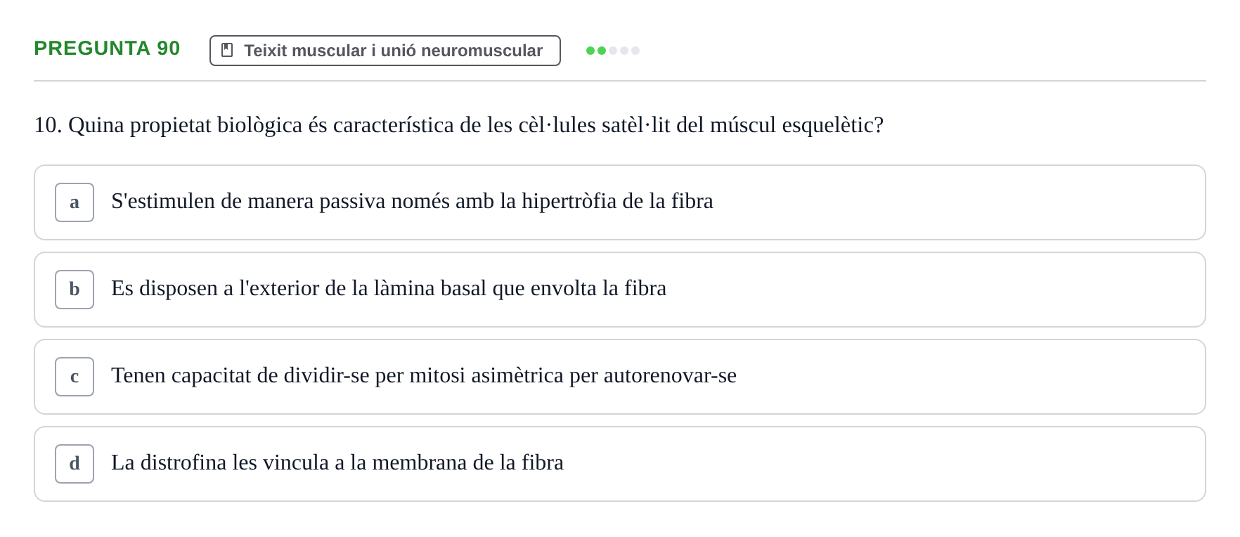 Enunciado: Pregunta 90 · Estructura i Funció del Cos Humà I UVIC 2021
