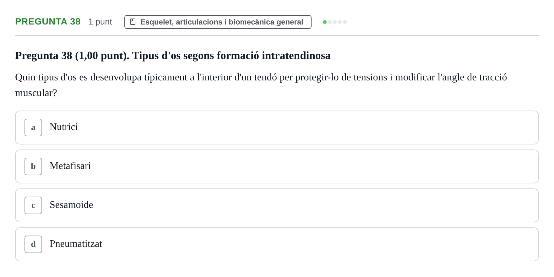 Enunciado: Pregunta 38 · Estructura i Funció del Cos Humà I UVIC 2024
