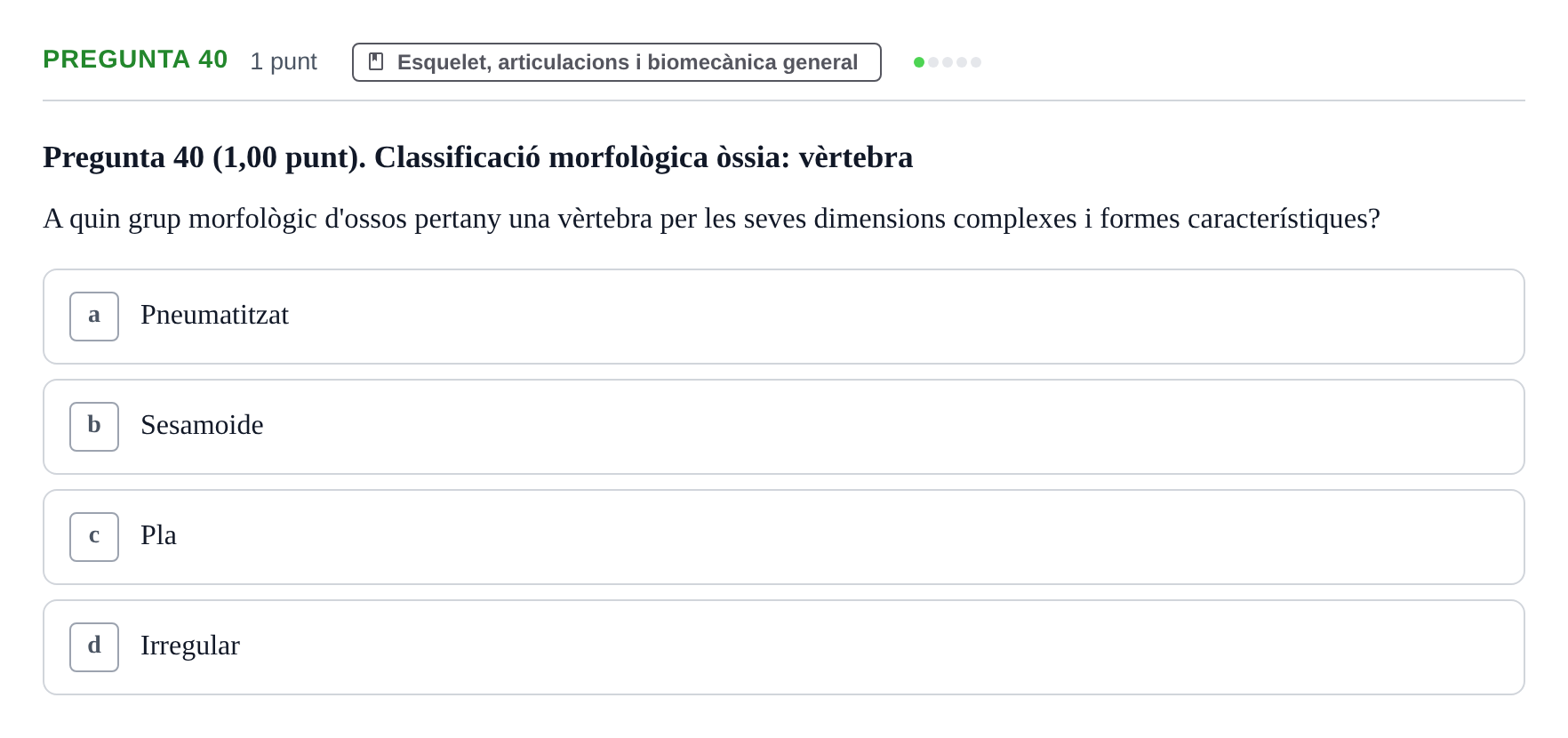 Enunciado: Pregunta 40 · Estructura i Funció del Cos Humà I UVIC 2024