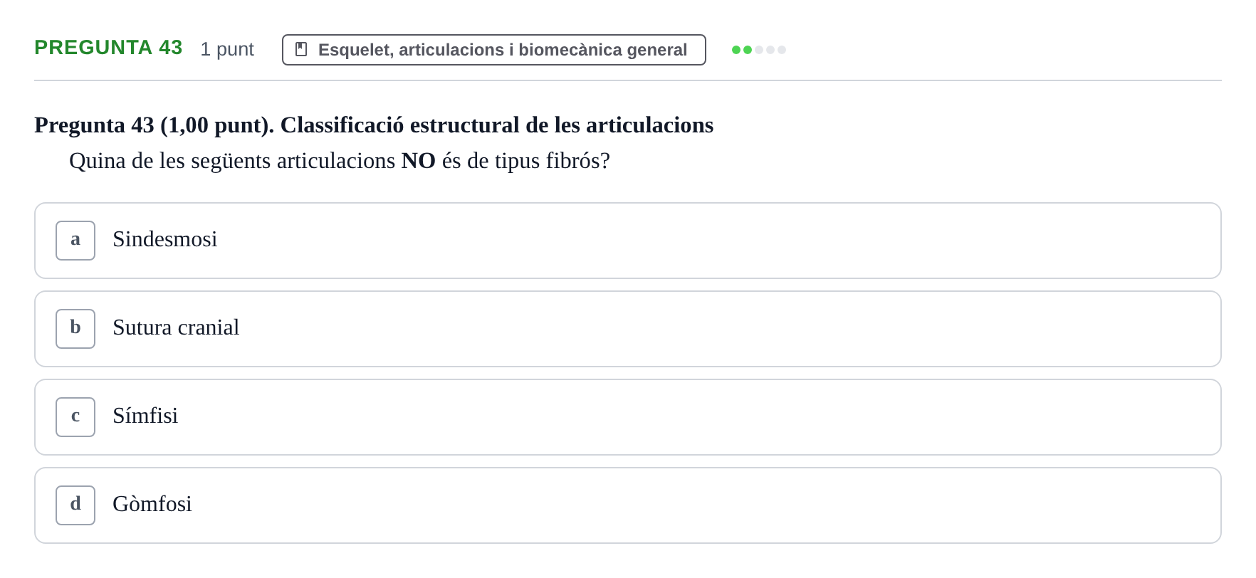 Enunciado: Pregunta 43 · Estructura i Funció del Cos Humà I UVIC 2024