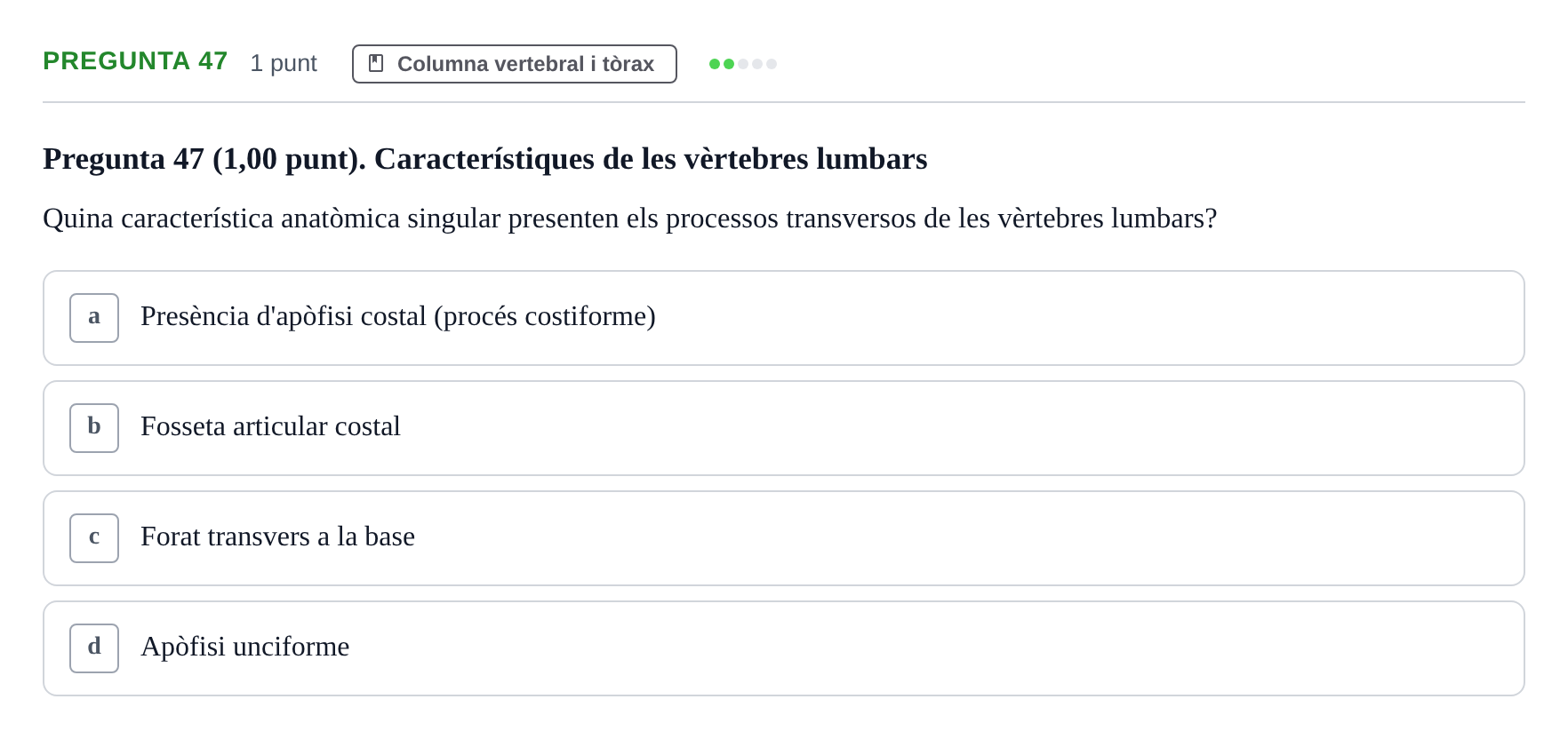 Enunciado: Pregunta 47 · Estructura i Funció del Cos Humà I UVIC 2024