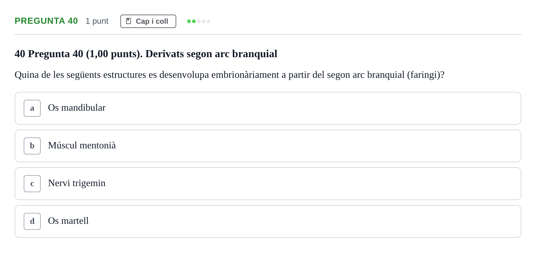 Enunciado: Pregunta 40 · Estructura i Funció del Cos Humà I UVIC 2023