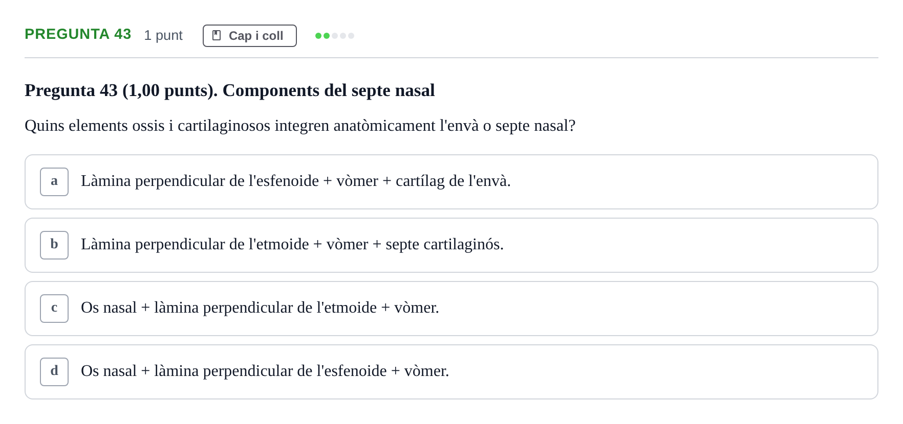 Enunciado: Pregunta 43 · Estructura i Funció del Cos Humà I UVIC 2023