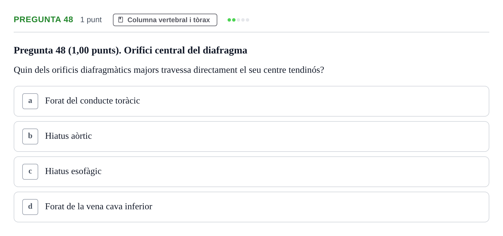 Enunciado: Pregunta 48 · Estructura i Funció del Cos Humà I UVIC 2023