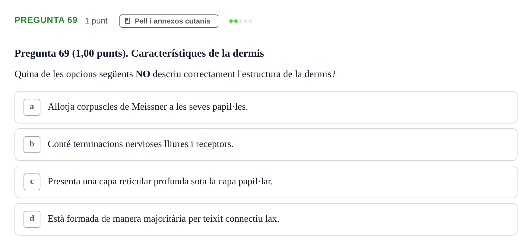Enunciado: Pregunta 69 · Estructura i Funció del Cos Humà I UVIC 2023
