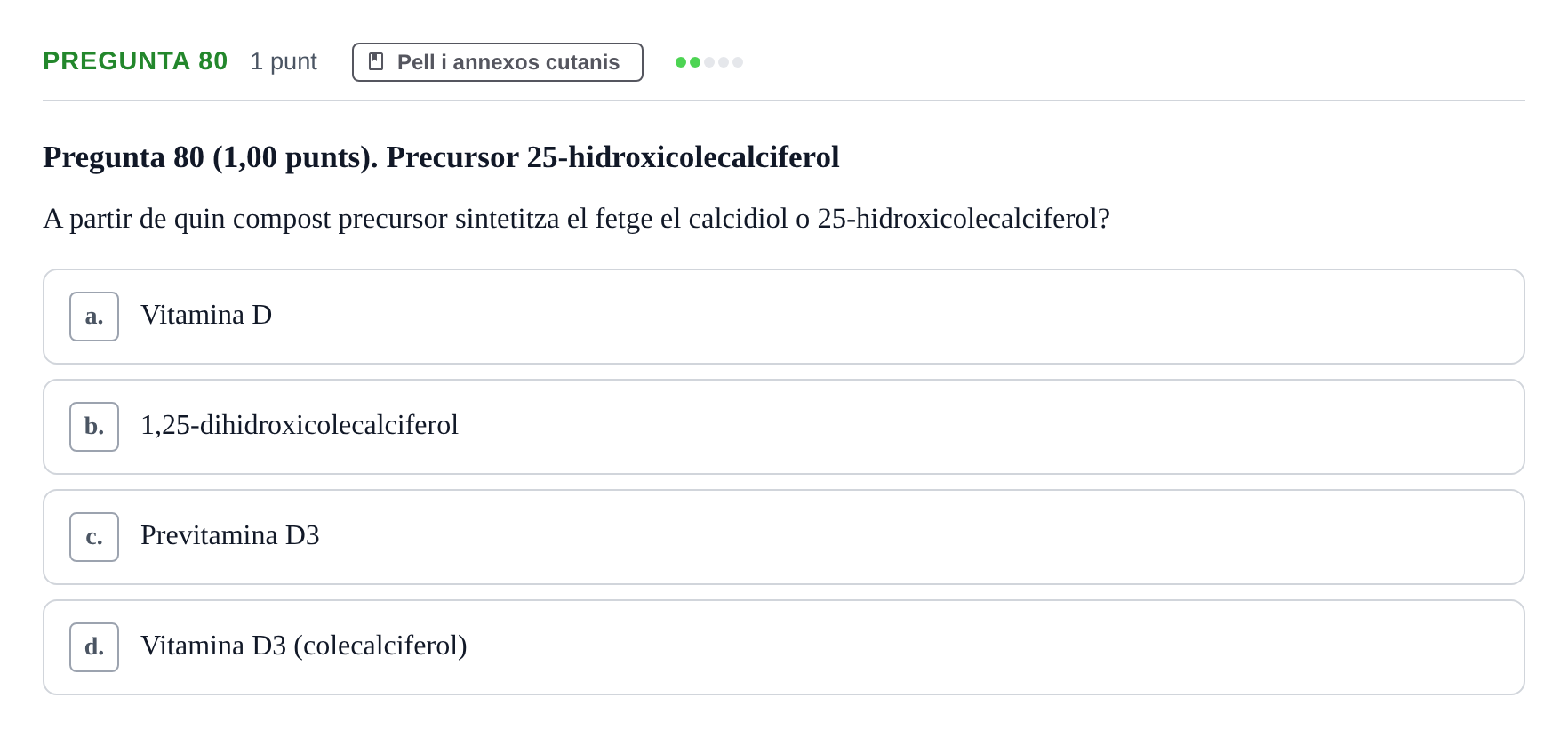 Enunciado: Pregunta 80 · Estructura i Funció del Cos Humà I UVIC 2023