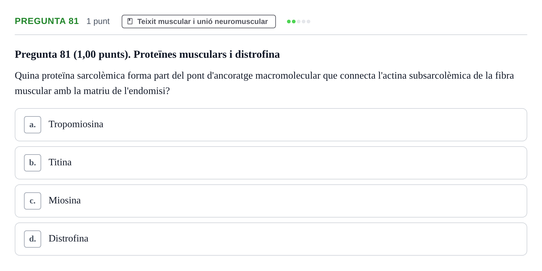 Enunciado: Pregunta 81 · Estructura i Funció del Cos Humà I UVIC 2023