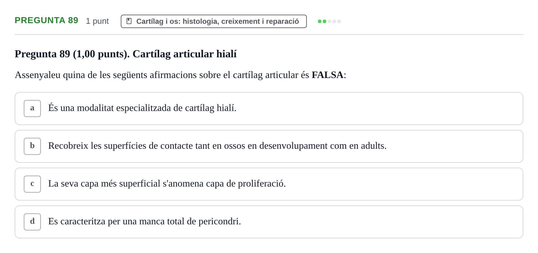 Enunciado: Pregunta 89 · Estructura i Funció del Cos Humà I UVIC 2023