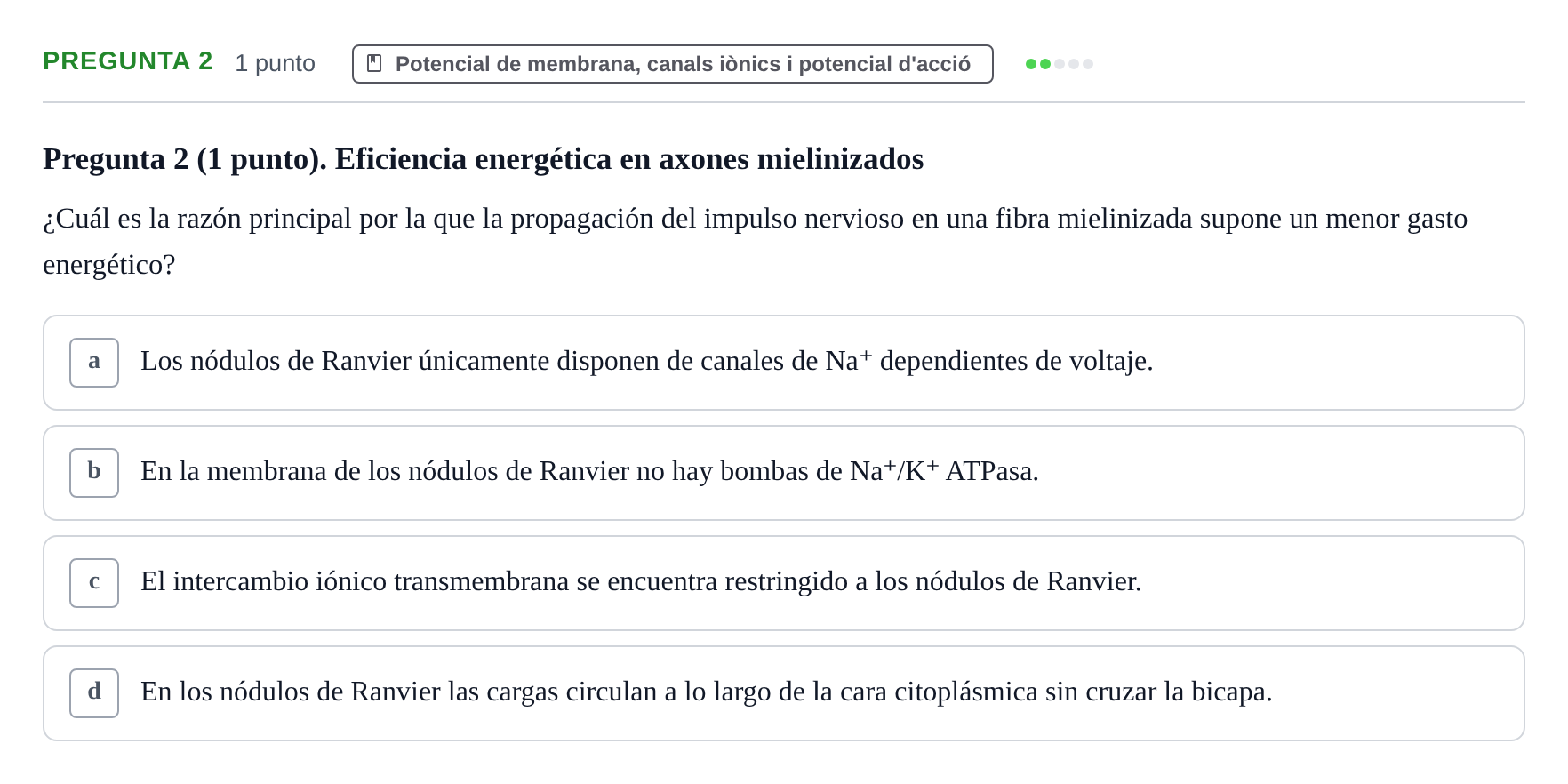 Enunciado: Pregunta 2 · Estructura i Funció del Cos Humà III UVIC Examen Parcial 1. Neuroanatomía y Fisiología del Sistema Nervioso