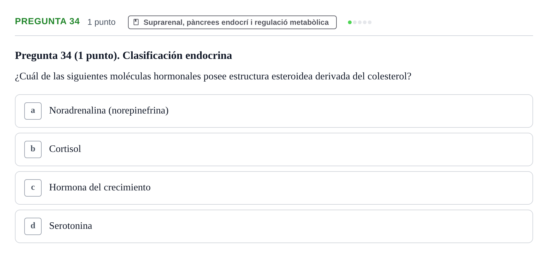 Enunciado: Pregunta 34 · Estructura i Funció del Cos Humà III UVIC Examen Parcial 1. Neuroanatomía y Fisiología del Sistema Nervioso