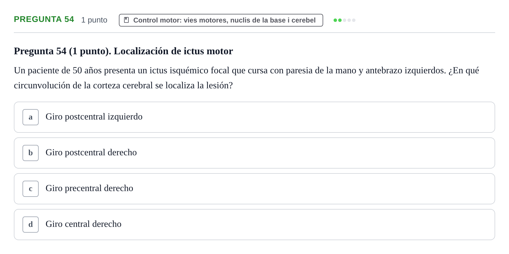 Enunciado: Pregunta 54 · Estructura i Funció del Cos Humà III UVIC Examen Parcial 1. Neuroanatomía y Fisiología del Sistema Nervioso