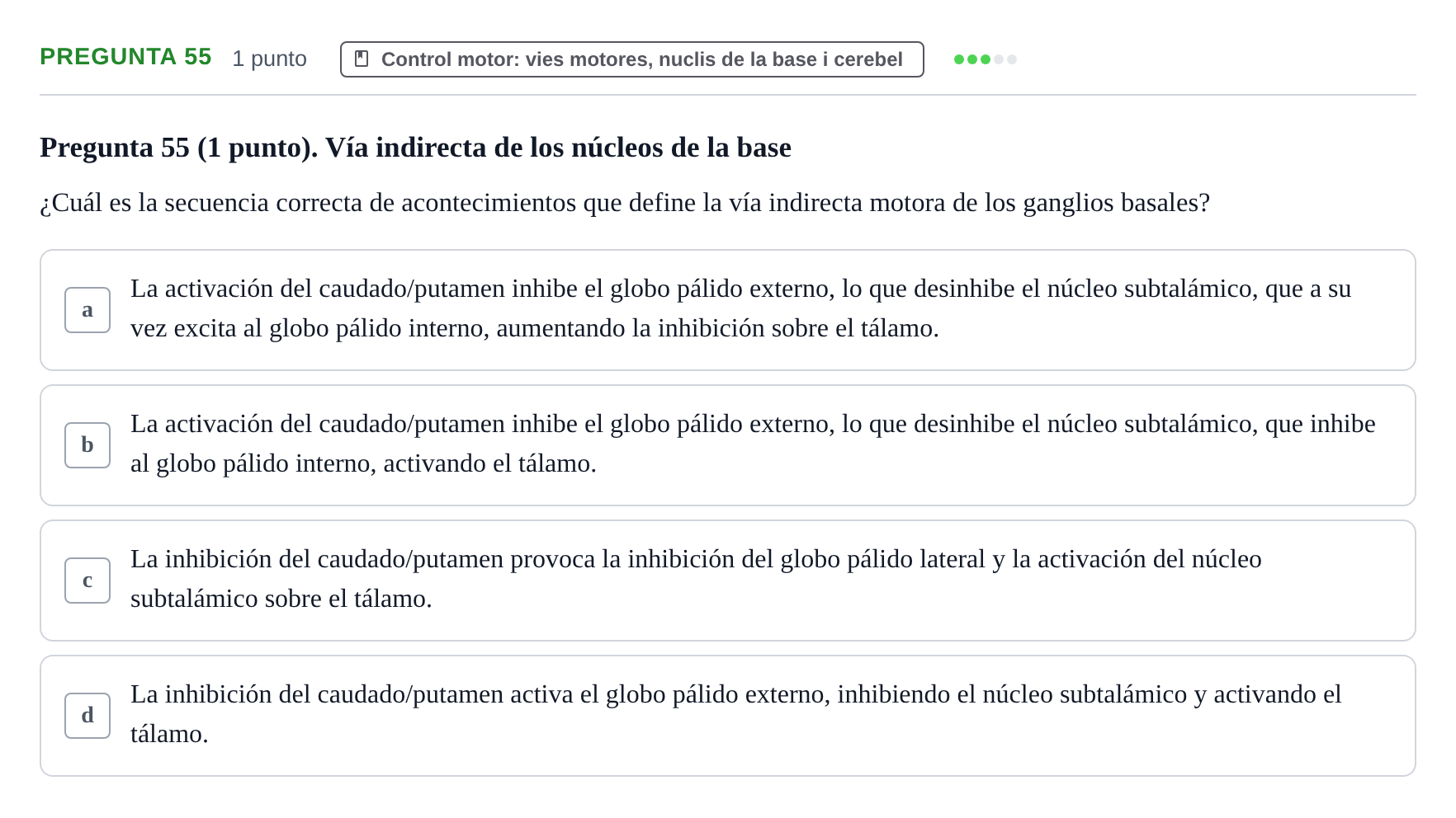 Enunciado: Pregunta 55 · Estructura i Funció del Cos Humà III UVIC Examen Parcial 1. Neuroanatomía y Fisiología del Sistema Nervioso