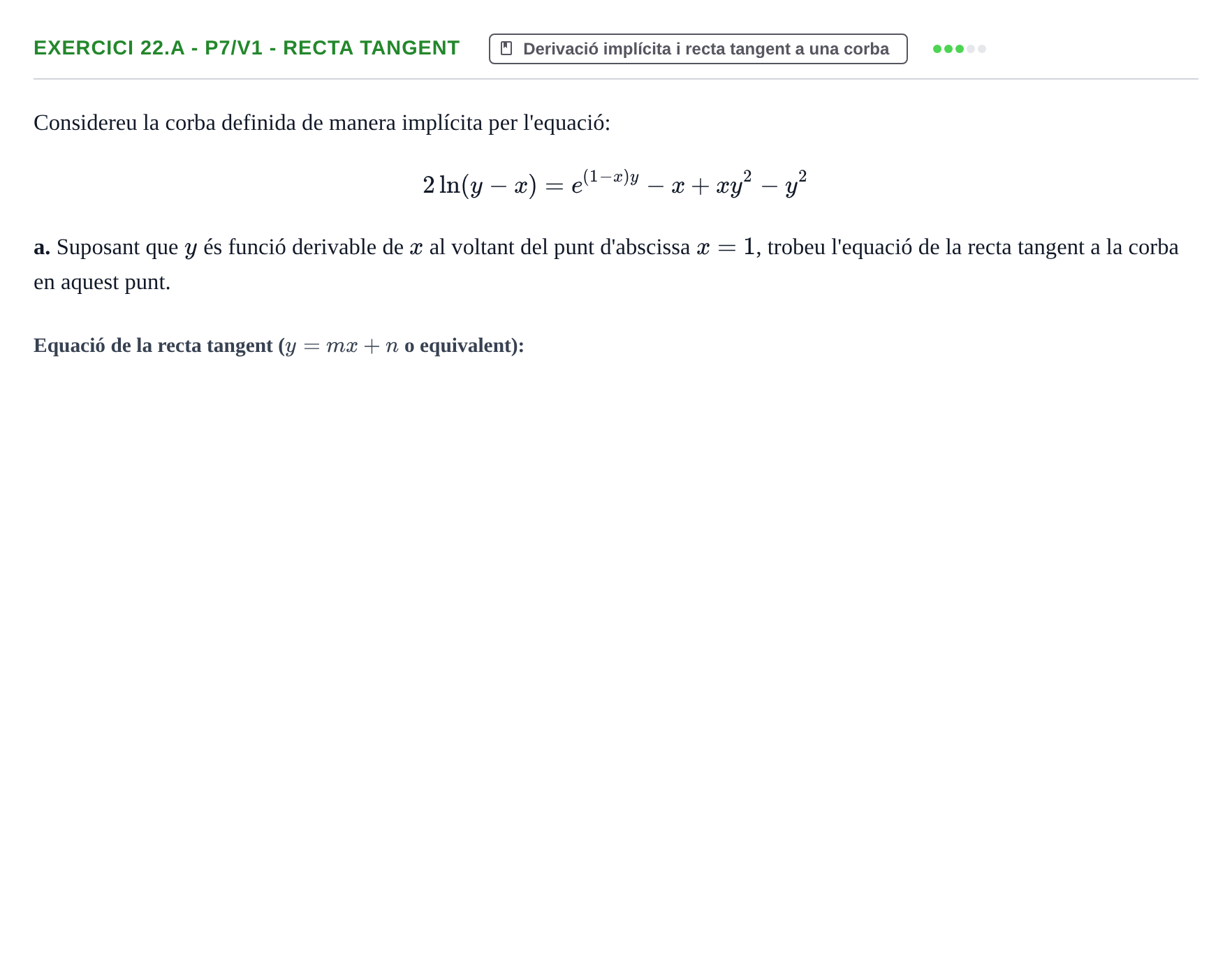 Enunciado: Ejercicio 22.a - P7/V1 - Recta tangent · Matemàtiques I UPF 2020