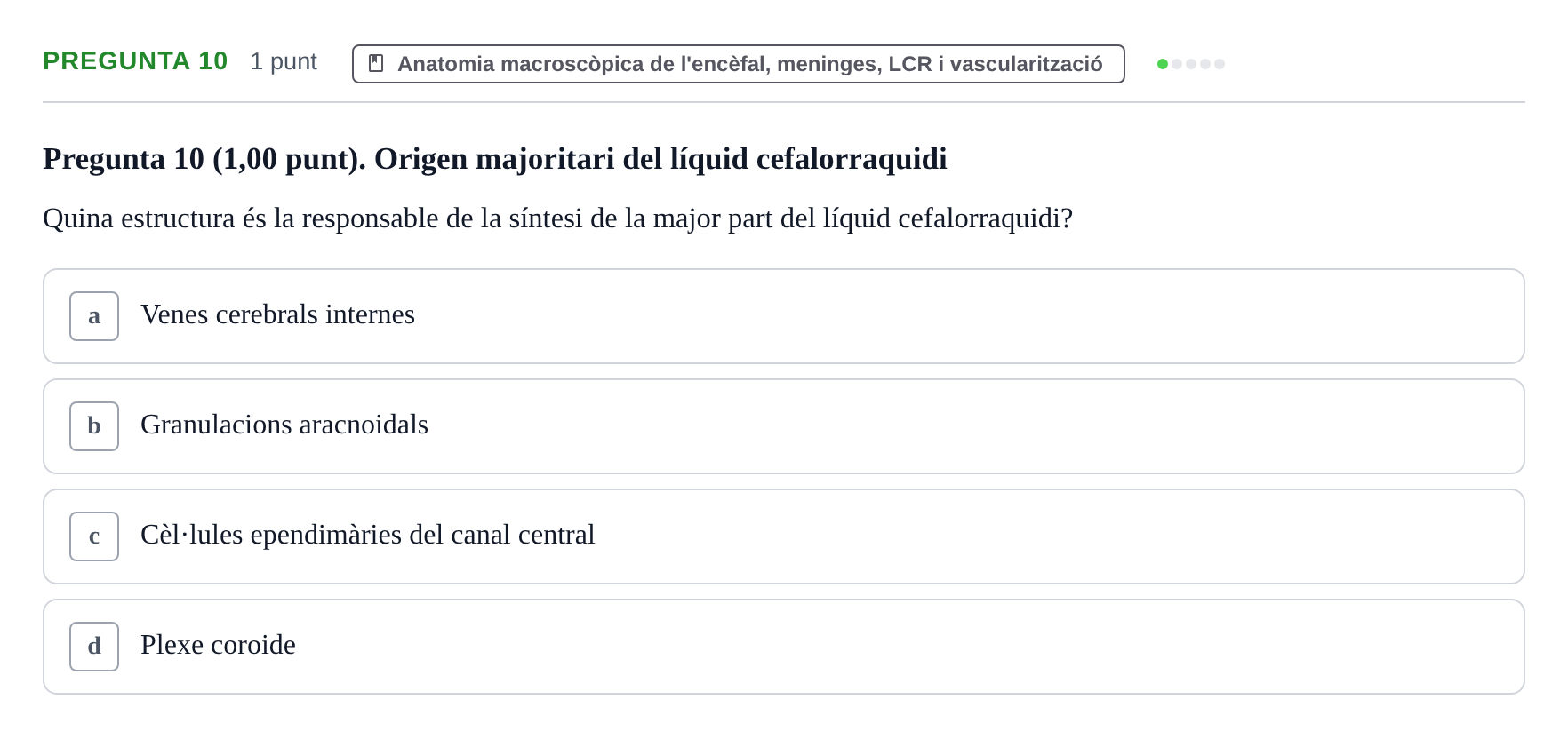 Enunciado: Pregunta 10 · Estructura i Funció del Cos Humà III UVIC Examen Parcial 1. Estructura i Funció del Cos Humà III