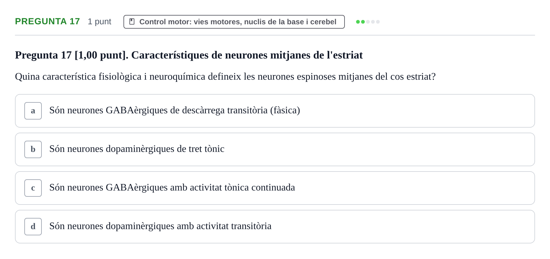 Enunciado: Pregunta 17 · Estructura i Funció del Cos Humà III UVIC Examen Parcial 1. Estructura i Funció del Cos Humà III
