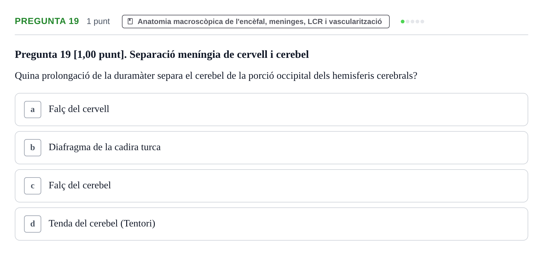 Enunciado: Pregunta 19 · Estructura i Funció del Cos Humà III UVIC Examen Parcial 1. Estructura i Funció del Cos Humà III