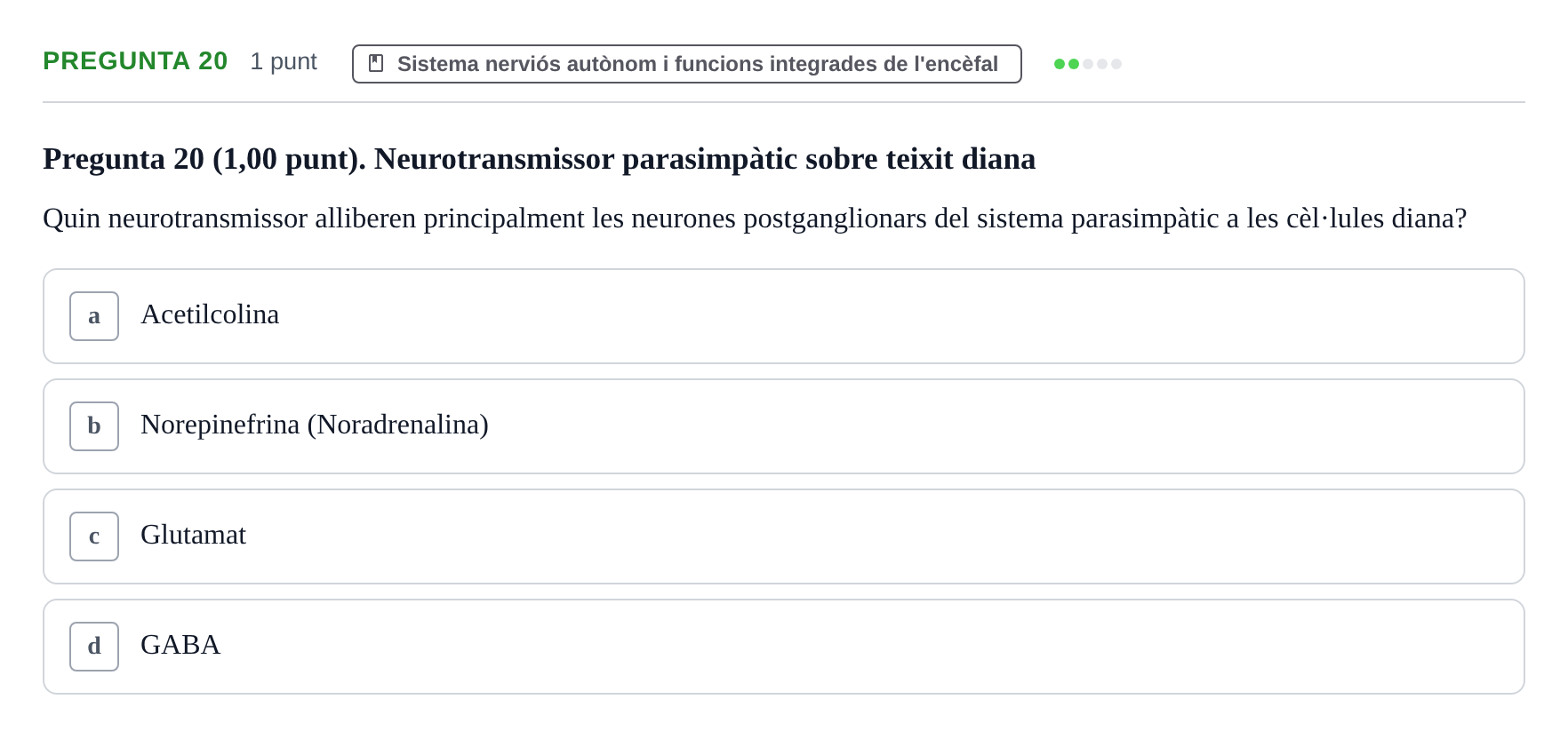Enunciado: Pregunta 20 · Estructura i Funció del Cos Humà III UVIC Examen Parcial 1. Estructura i Funció del Cos Humà III